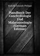 Handbuch Der Conchyliologie Und Malacozoologie (German Edition), Rodolfo Amando Philippi 