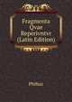 Fragmenta Qvae Reperivntvr (Latin Edition), Philtas 