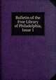 Bulletin of the Free Library of Philadelphia, Issue 1, 