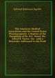 The American Medical Association and the United States Pharmacopoeia: A Reprint of the Pamphlets of Dr. H.C. Wood, Mr. Alfred B. Taylor, the . with a Rejoinder Addressed to the Profe, Edward Robinson Squibb 