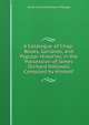 A Catalogue of Chap-Books, Garlands, and Popular Histories, in the Possession of James Orchard Halliwell Compiled by Himself., James Orchard Halliwell- Phillipps 