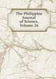 The Philippine Journal of Science, Volume 26, 