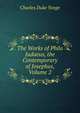 The Works of Philo Judaeus, the Contemporary of Josephus, Volume 2, Charles Duke Yonge 