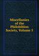 Miscellanies of the Philobiblon Society, Volume 5, 
