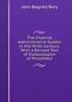 The Imperial Administrative System in the Ninth Century: With a Revised Text of Kletorologion of Philotheos, John Bagnell Bury 