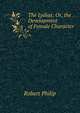 The Lydias; Or, the Development of Female Character, Robert Philip 
