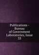 Publications - Bureau of Government Laboratories, Issue 33, 