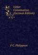 Ueber Colonisation . (German Edition), F C. Philippson 