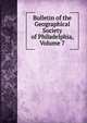Bulletin of the Geographical Society of Philadelphia, Volume 7, 