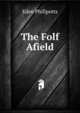 The Folf Afield, Phillpotts Eden 