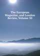 The European Magazine, and London Review, Volume 50, 