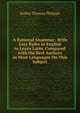 A Rational Grammar: With Easy Rules in English to Learn Latin, Compared with the Best Authors in Most Languages On This Subject, Jenkin Thomas Philipps 