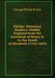 Philips' Historical Readers: Middle England from the Accession of Henry Ii. to the Death of Elizabeth (1154-1603), George Philip &amp; Son 