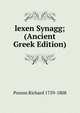 lexen Synagg; (Ancient Greek Edition), Porson Richard 1759-1808 