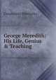 George Meredith: His Life, Genius & Teaching, Constantin Photiade?s 