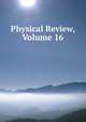Physical Review, Volume 16, 