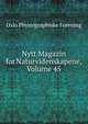 Nytt Magazin for Naturvidenskapene, Volume 45, Oslo Physiographiske Forening 