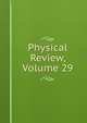 Physical Review, Volume 29, 