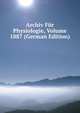 Archiv Fur Physiologie, Volume 1887 (German Edition), 