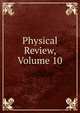 Physical Review, Volume 10, 