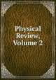 Physical Review, Volume 2, 