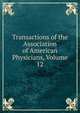 Transactions of the Association of American Physicians, Volume 12, 