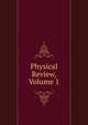 Physical Review, Volume 1, 