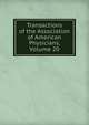 Transactions of the Association of American Physicians, Volume 20, 