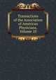 Transactions of the Association of American Physicians, Volume 10, 