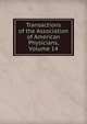 Transactions of the Association of American Physicians, Volume 14, 