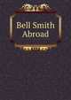 Bell Smith Abroad, 