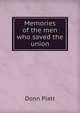 Memories of the men who saved the union, Donn Piatt 