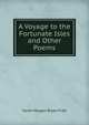 A Voyage to the Fortunate Isles and Other Poems, Sarah Morgan Bryan Piatt 