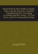 Hand-Book Or New Guide to Naples, Sicily, and the Environs, Carefully Compiled and Enl. According to Galanti and Mrs. Power .: In Two Parts, with Five Geographical Maps, Luigi Piale 