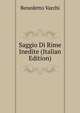 Saggio Di Rime Inedite (Italian Edition), Benedetto Varchi 