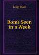 Rome Seen in a Week, Luigi Piale 