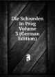 Die Schweden in Prag Volume 3 (German Edition), 