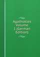 Agathokles Volume 1 (German Edition), 