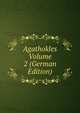 Agathokles Volume 2 (German Edition), 