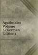 Agathokles Volume 3 (German Edition), 