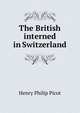 The British interned in Switzerland, Henry Philip Picot 