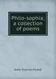 Philo-sophia; a collection of poems, Anita Trueman Pickett 