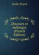 Discours et melanges (French Edition), Emile Picard 