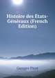 Histoire des Etats-Generaux (French Edition), Georges Picot 