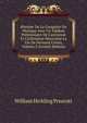 Histoire De La Conqu?te Du Mexique Avec Un Tableau Pr?liminaire De L'ancienne Et Civilisation Mexicaine La Vie De Fernand Cort?s, Volume 2 (French Edition), William Hickling Prescott 
