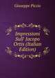 Impressioni Sull' Jacopo Ortis (Italian Edition), Giuseppe Piccio 