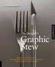 The Designer's Graphic Stew: Visual Ingredients, Techniques, and Layout Recipes for Graphic Designers, Timothy Samara 