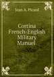 Cortina French-English Military Manuel ., Jean A. Picard 