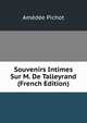 Souvenirs Intimes Sur M. De Talleyrand (French Edition), Amedee Pichot 