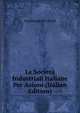 Le Societa Industriali Italiane Per Azioni (Italian Edition), Ferdinando Piccinelli 